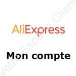 AliExpress mon compte : se connecter et suivre mes commandes sur aliexpress.com