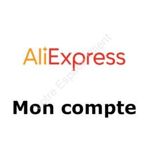 AliExpress mon compte : se connecter et suivre mes commandes sur aliexpress.com
