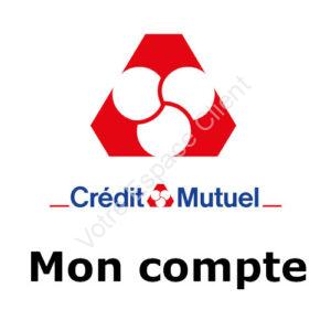 Crédit Mutuel mon compte : comment se connecter à votre espace client